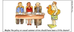 Maybe the policy on casual summer attire should have been a little clearer!